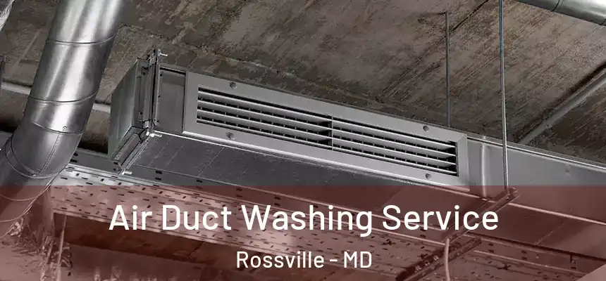  Air Duct Washing Service Rossville - MD