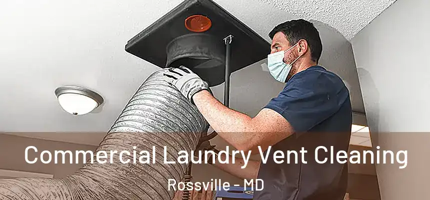  Commercial Laundry Vent Cleaning Rossville - MD