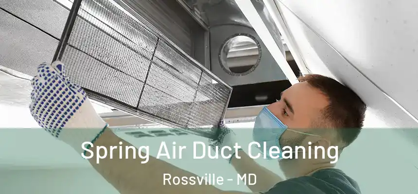  Spring Air Duct Cleaning Rossville - MD